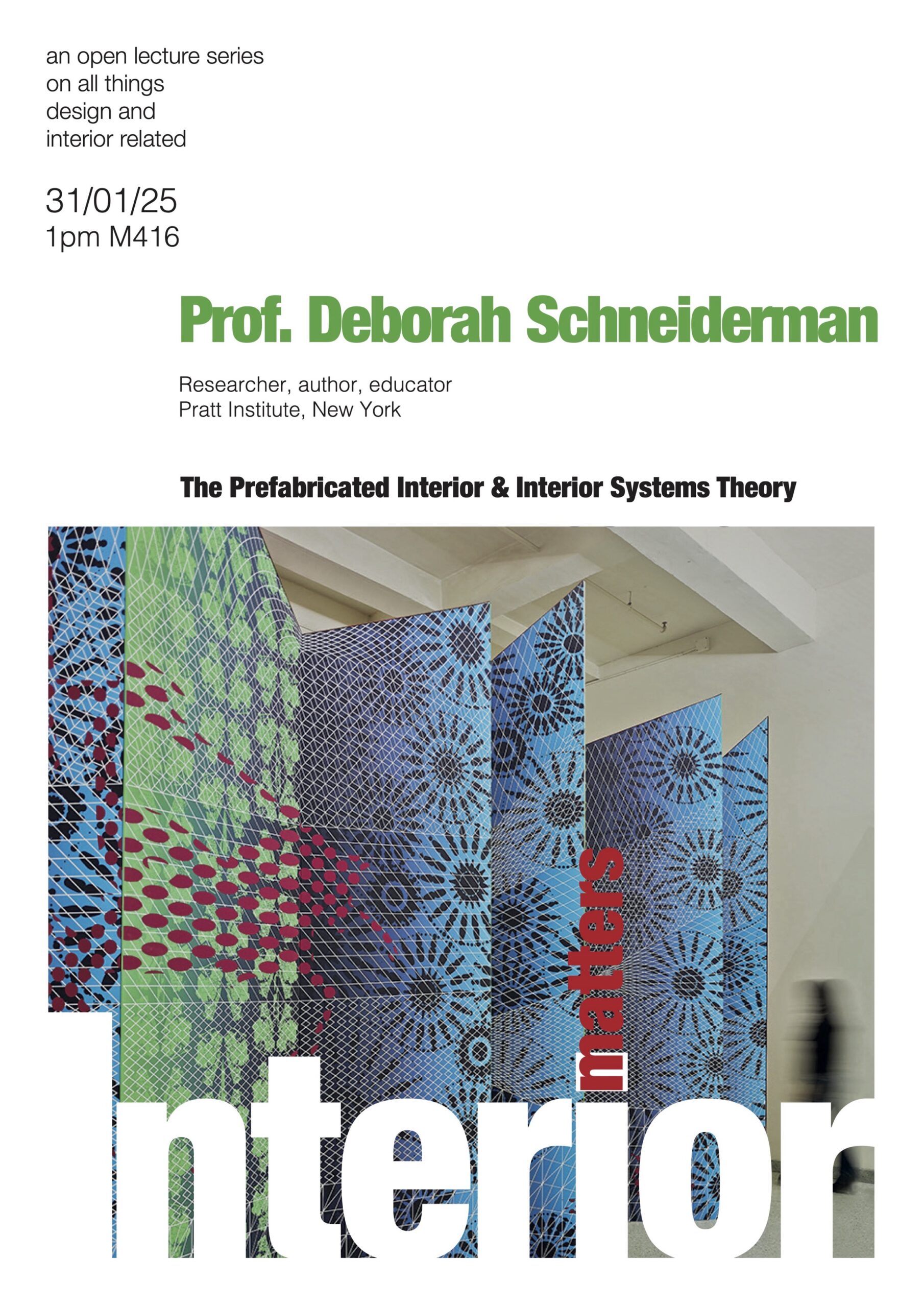 Open Lecture Series: “The Prefabricated Interior & Interior Systems Theory” by Deborah Schneiderman, Pratt Institute | Friday, January 31 at 13:00 (GMT) in M416 (Robin Evans Room)